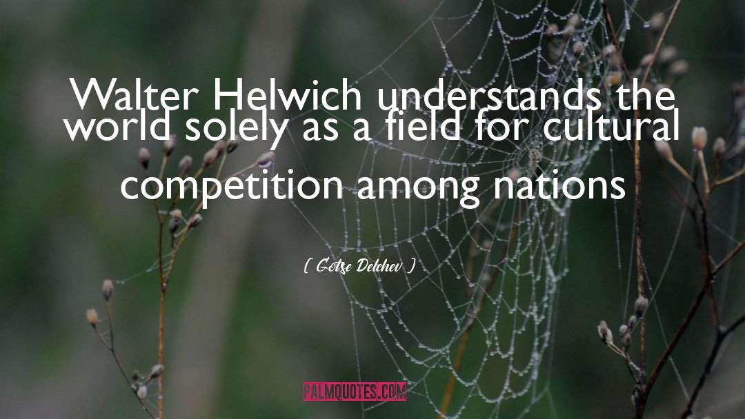 Walter Helwich quotes by Gotse Delchev