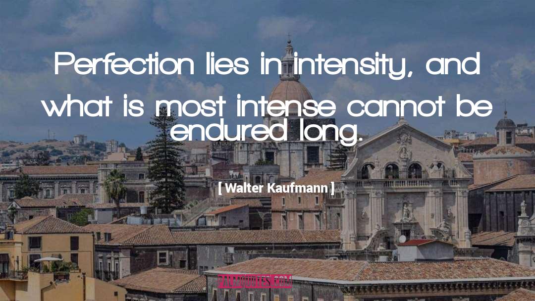 Walter Kaufmann quotes by Walter Kaufmann