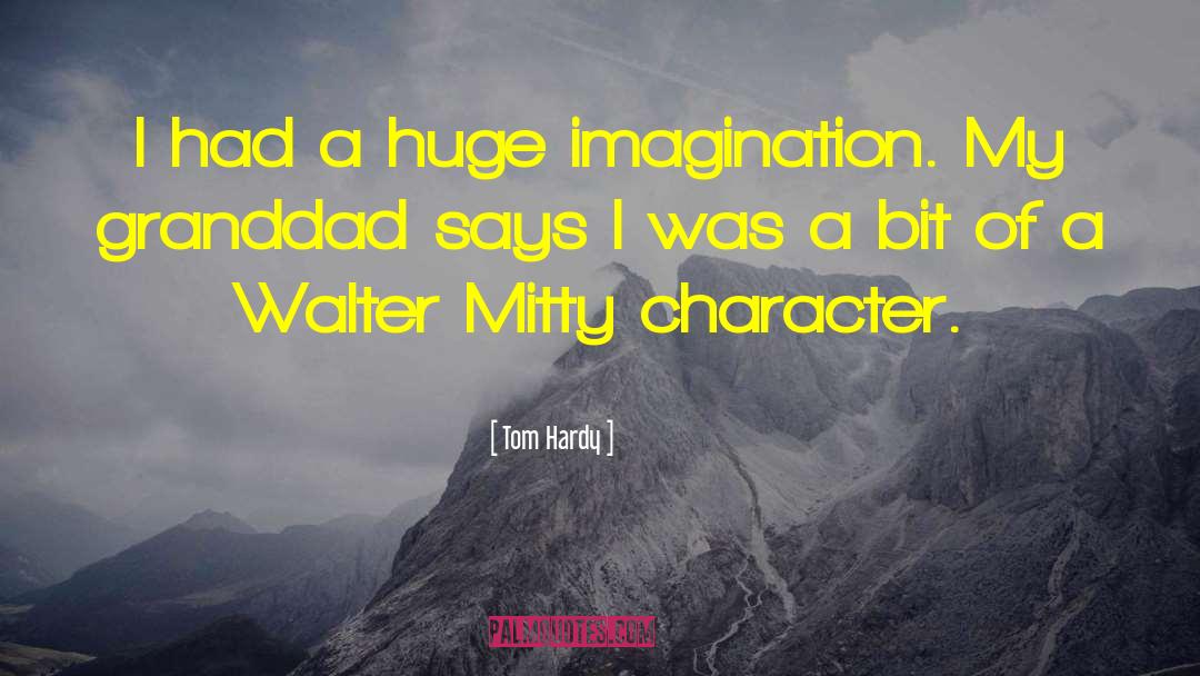 Walter Mitty quotes by Tom Hardy