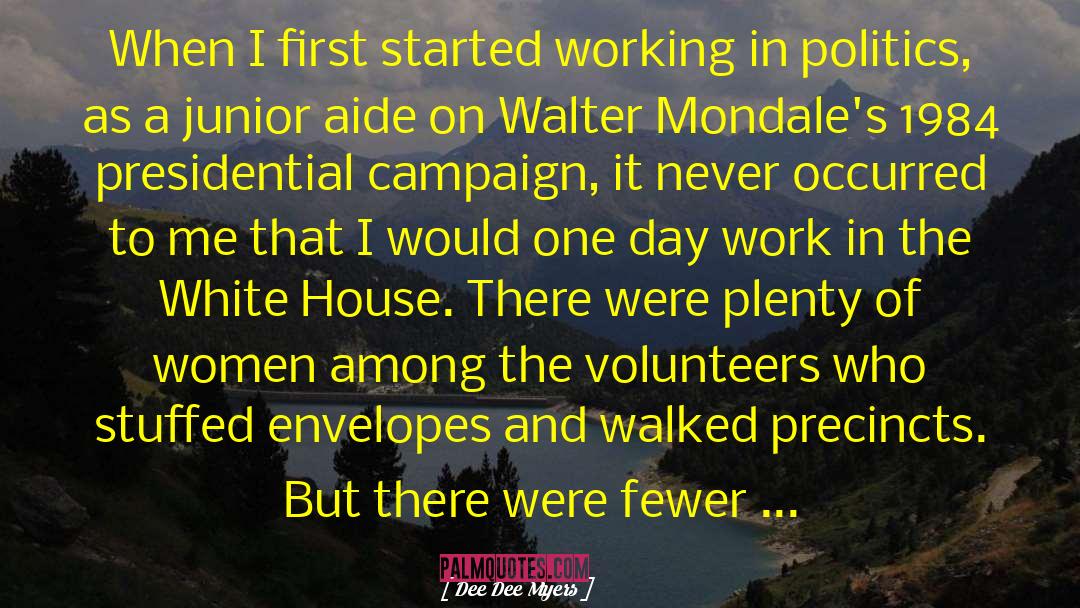 Walter Mondale quotes by Dee Dee Myers