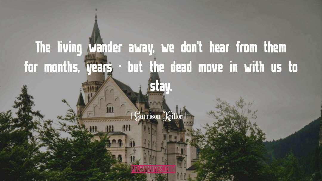 Wander quotes by Garrison Keillor