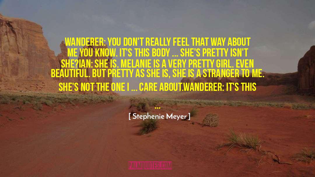 Wanderers quotes by Stephenie Meyer