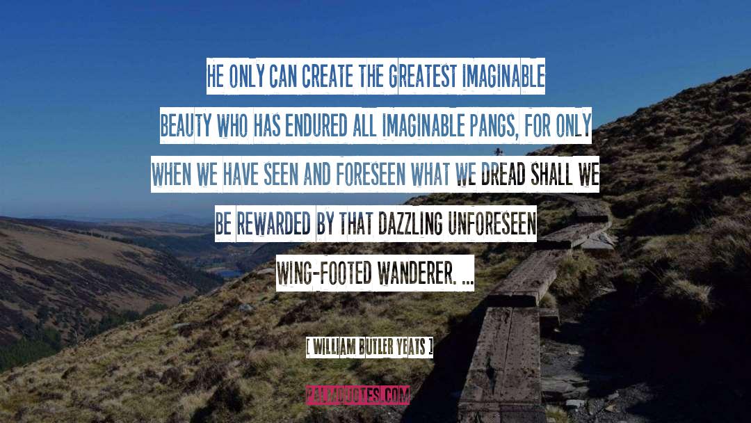 Wanderers quotes by William Butler Yeats