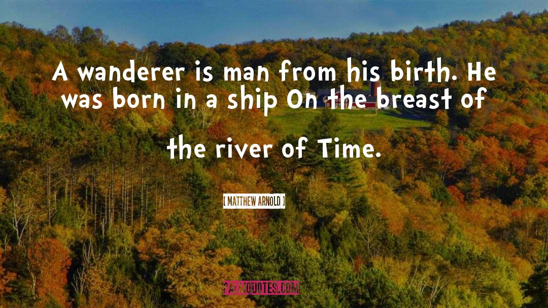 Wanderers quotes by Matthew Arnold