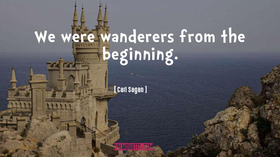 Wanderers quotes by Carl Sagan