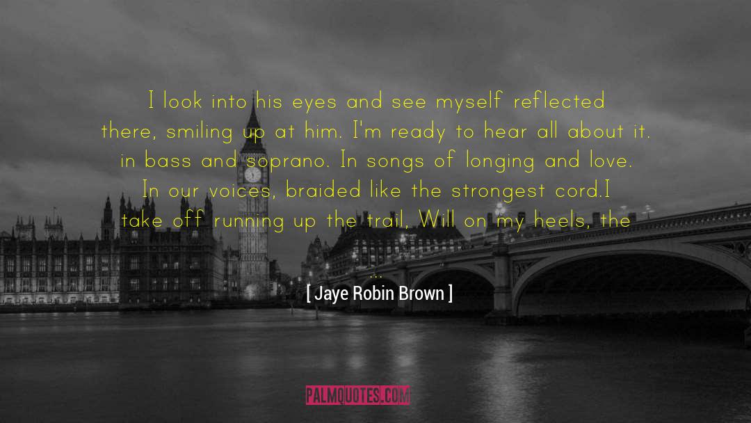 Wandering Through Love quotes by Jaye Robin Brown
