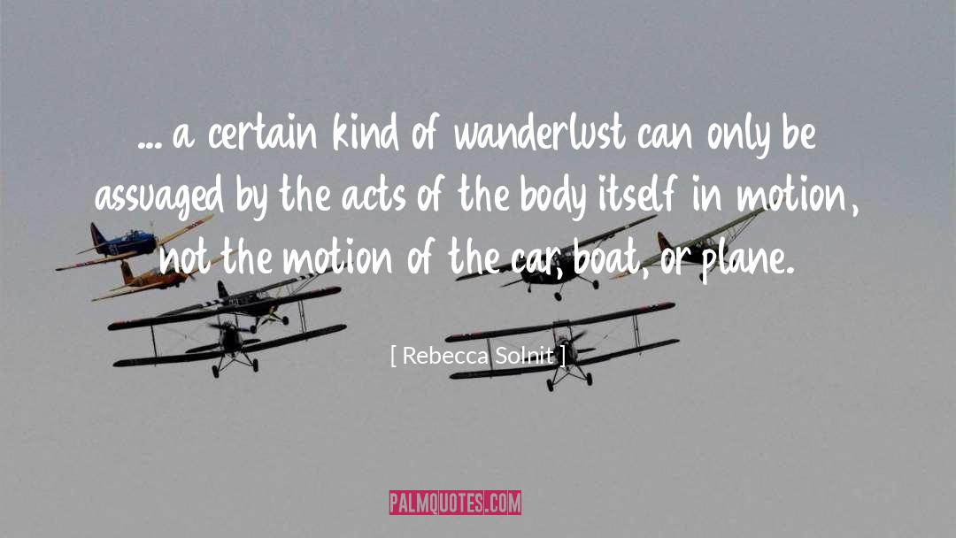 Wanderlust quotes by Rebecca Solnit