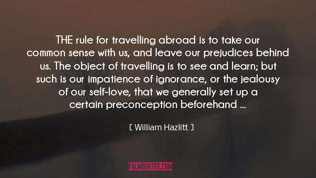 Wanderlust Travel Love Journey quotes by William Hazlitt