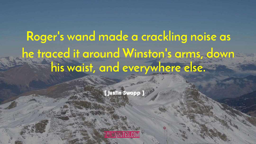 Wands quotes by Justin Swapp