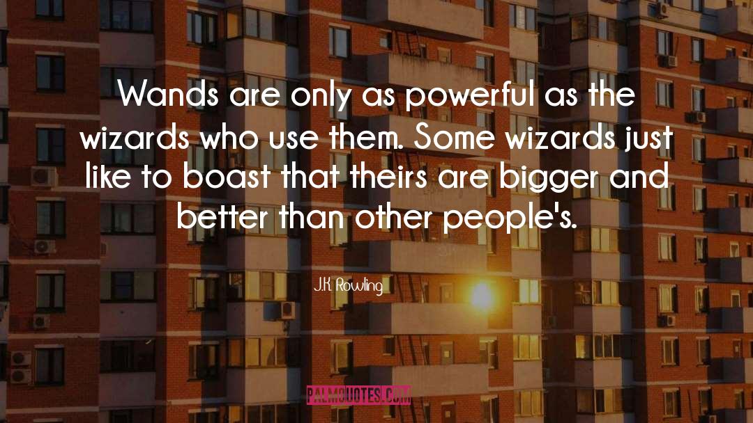 Wands quotes by J.K. Rowling