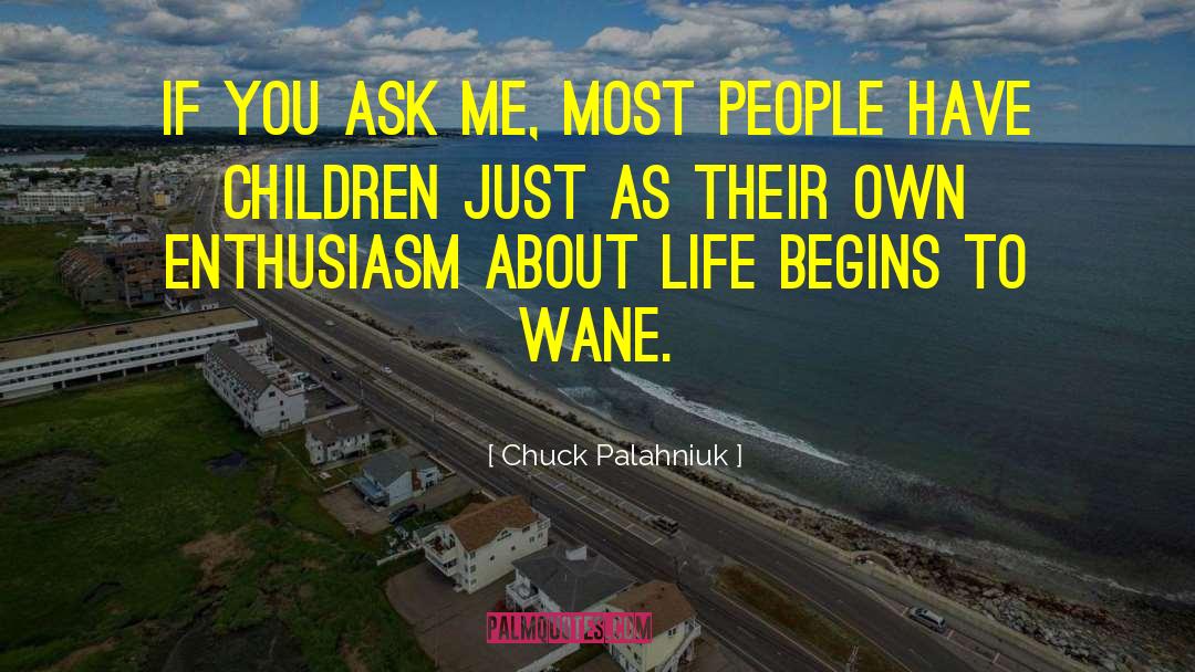 Wane quotes by Chuck Palahniuk