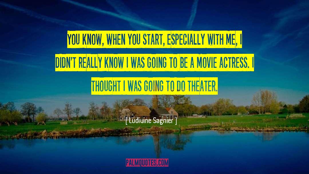 Wanee Theater quotes by Ludivine Sagnier