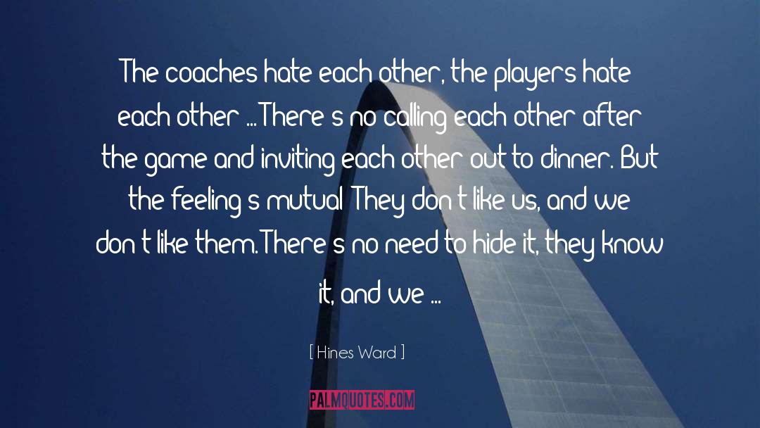 Wanna Be Player quotes by Hines Ward