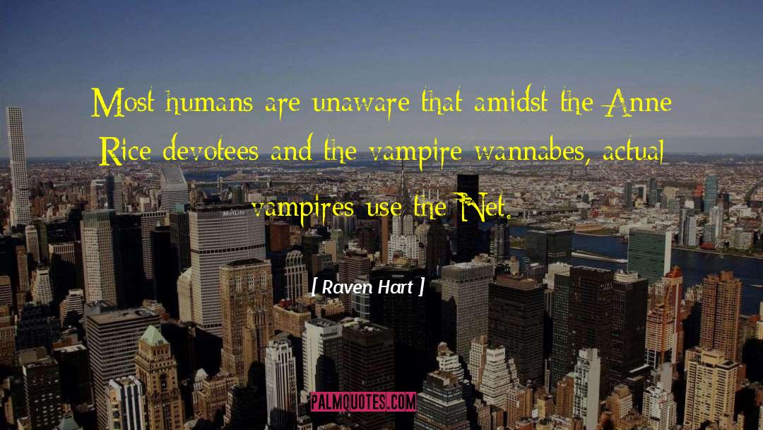 Wannabes quotes by Raven Hart