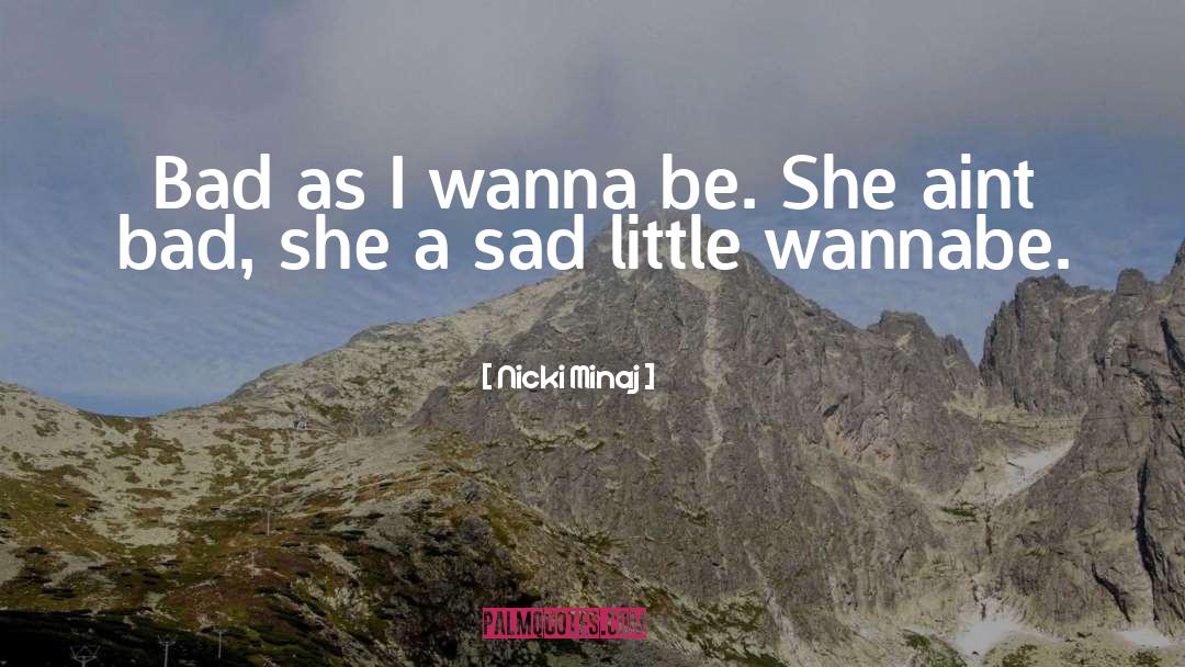 Wannabes quotes by Nicki Minaj