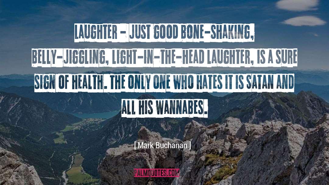 Wannabes quotes by Mark Buchanan