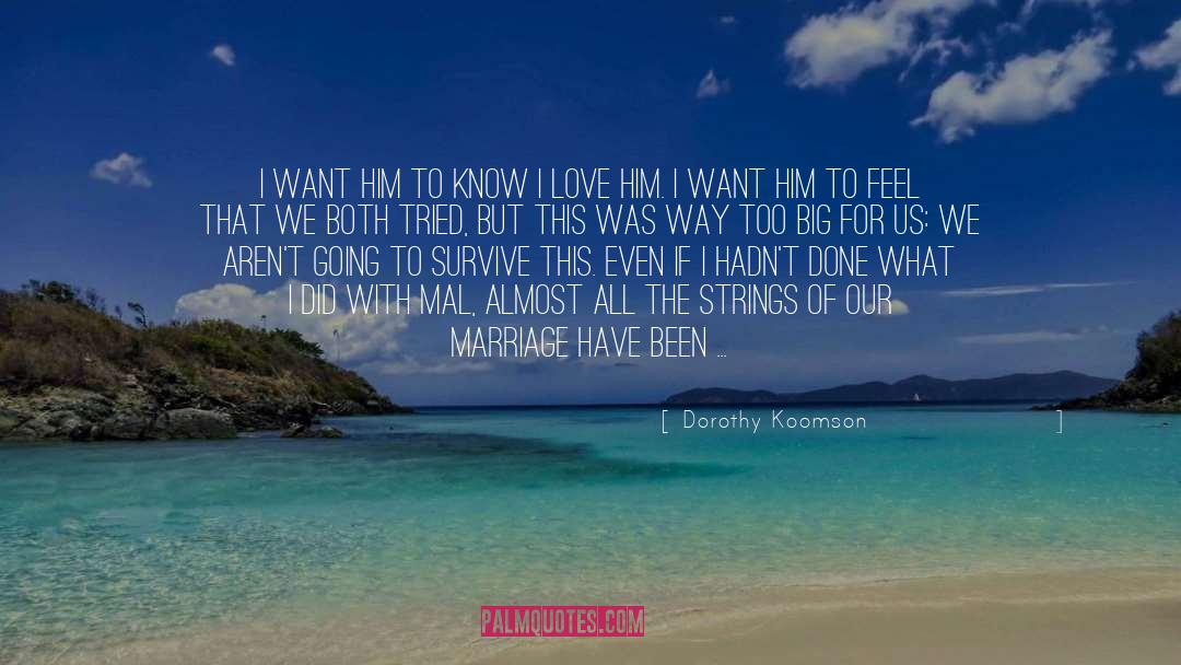 Want Him quotes by Dorothy Koomson