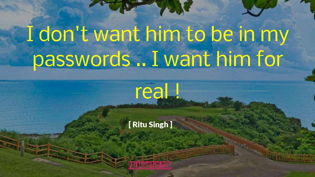 Want Him quotes by Ritu Singh
