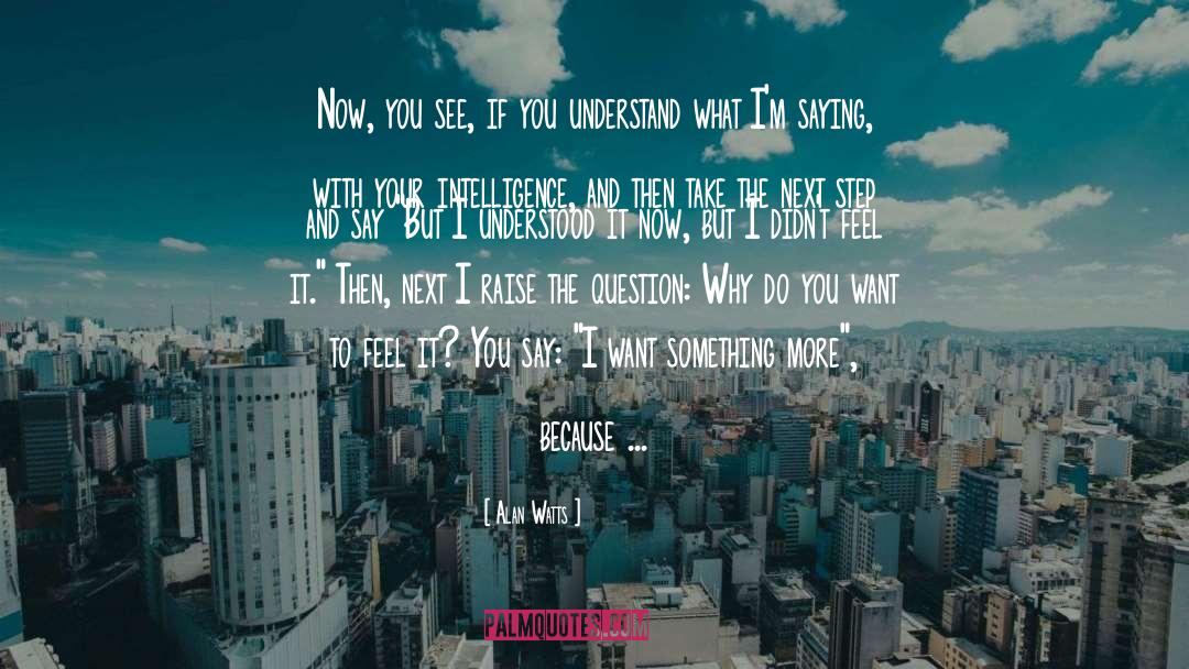 Want Something quotes by Alan Watts