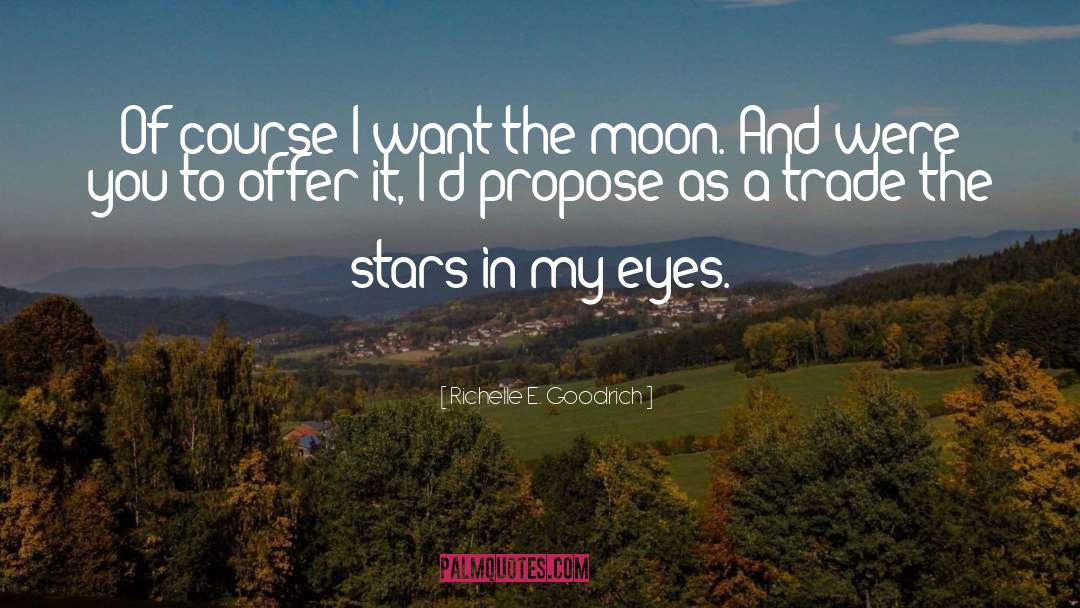 Want The Moon quotes by Richelle E. Goodrich
