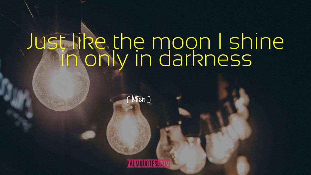 Want The Moon quotes by Mien