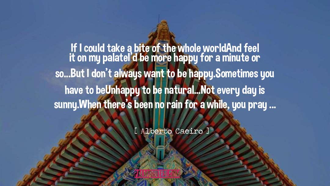 Want To Be Happy quotes by Alberto Caeiro