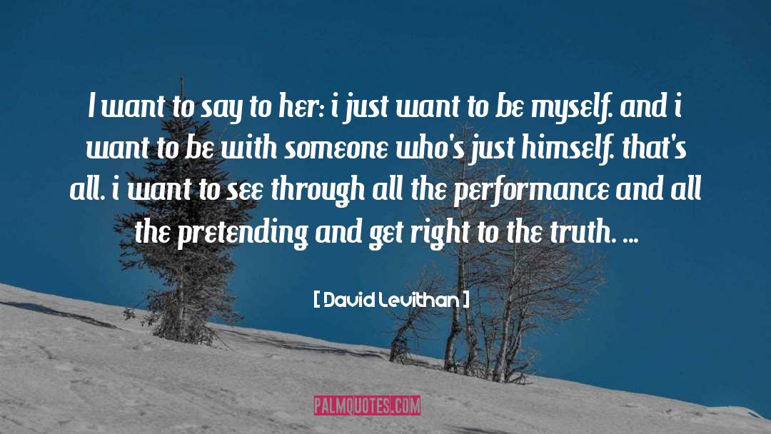 Want To Be With Someone quotes by David Levithan