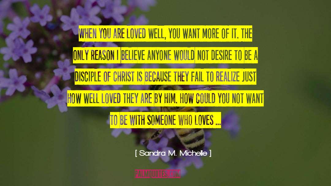 Want To Be With Someone quotes by Sandra M. Michelle