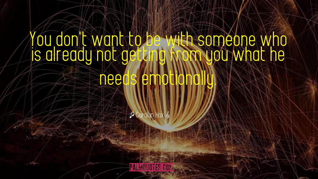 Want To Be With Someone quotes by Carolyn Hax