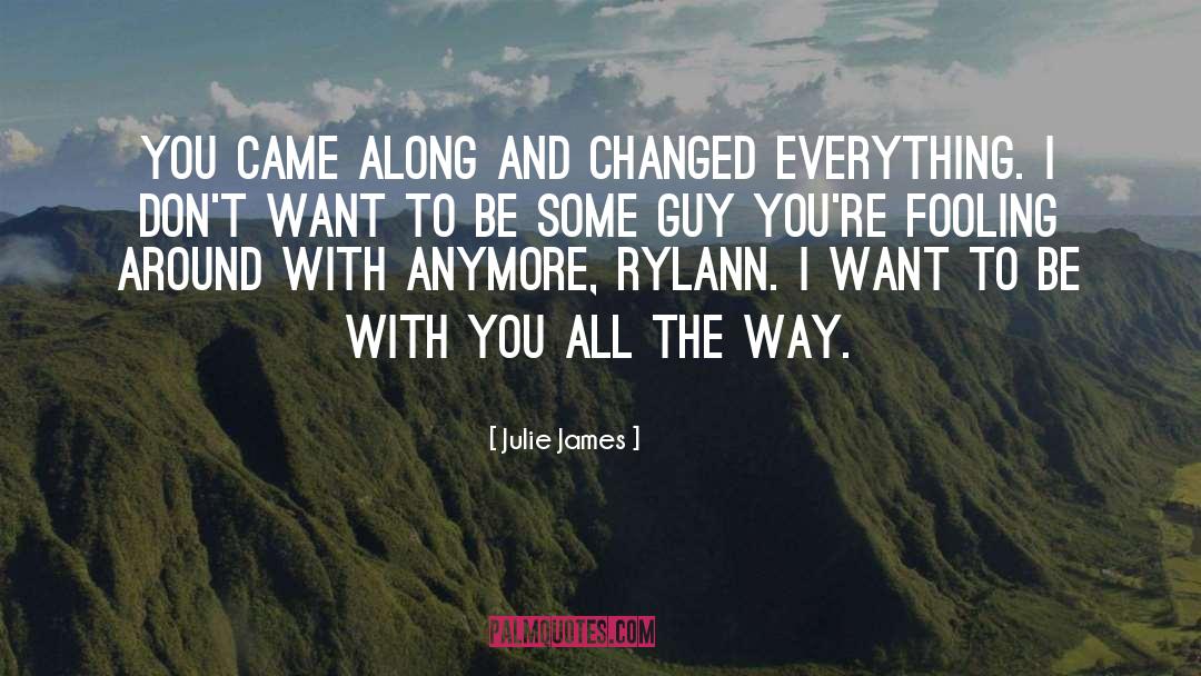 Want To Be With You quotes by Julie James