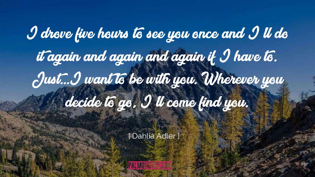 Want To Be With You quotes by Dahlia Adler
