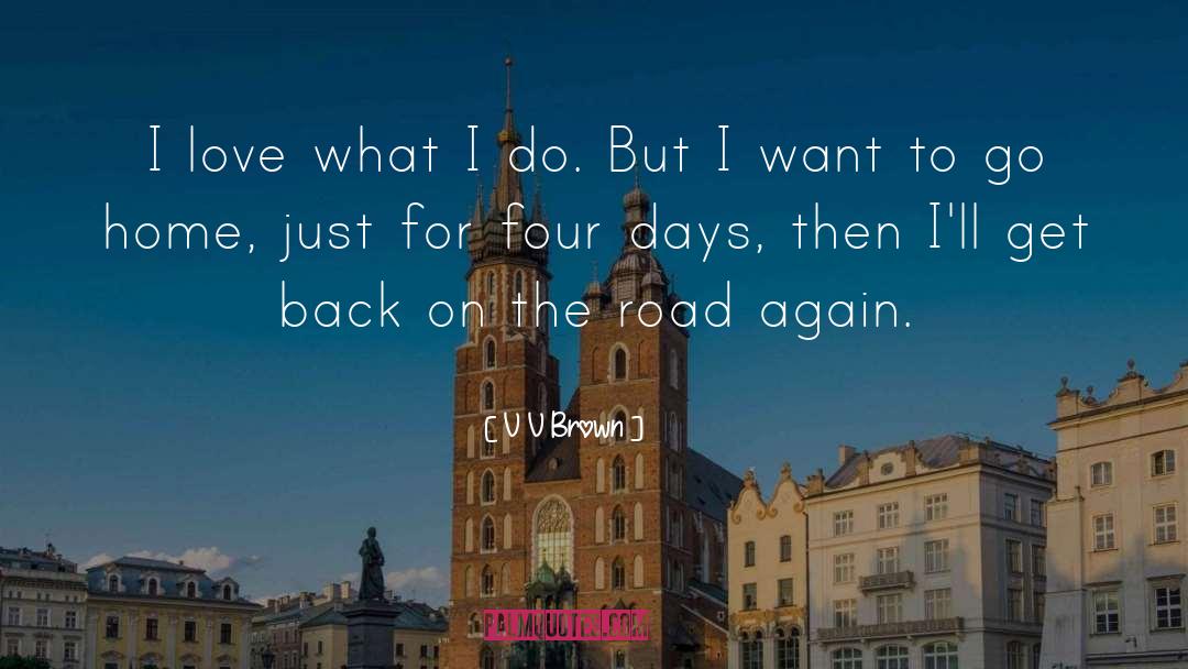 Want To Go Home quotes by V V Brown