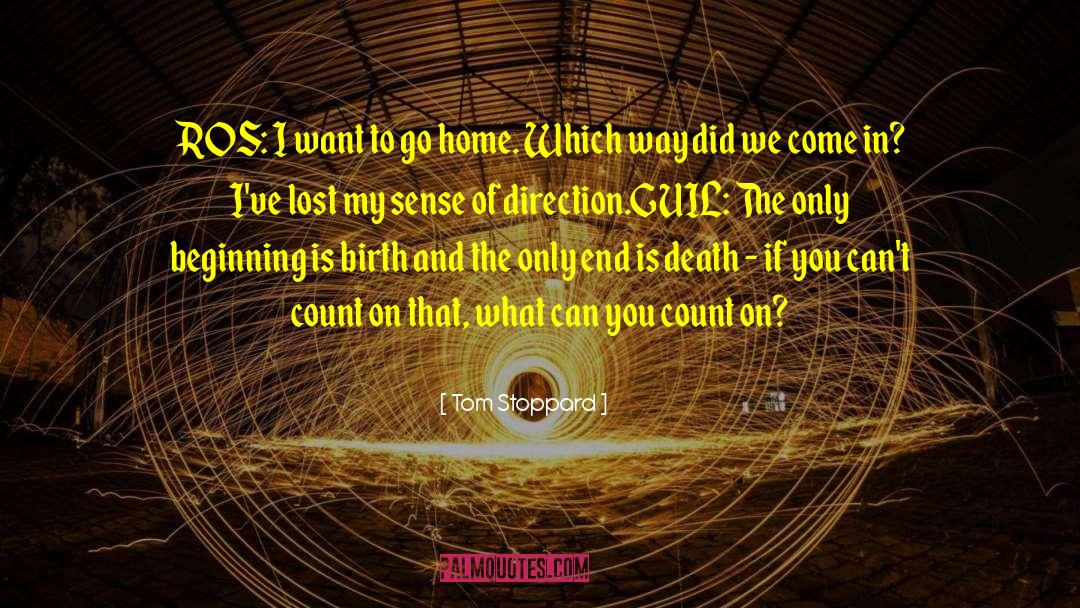 Want To Go Home quotes by Tom Stoppard