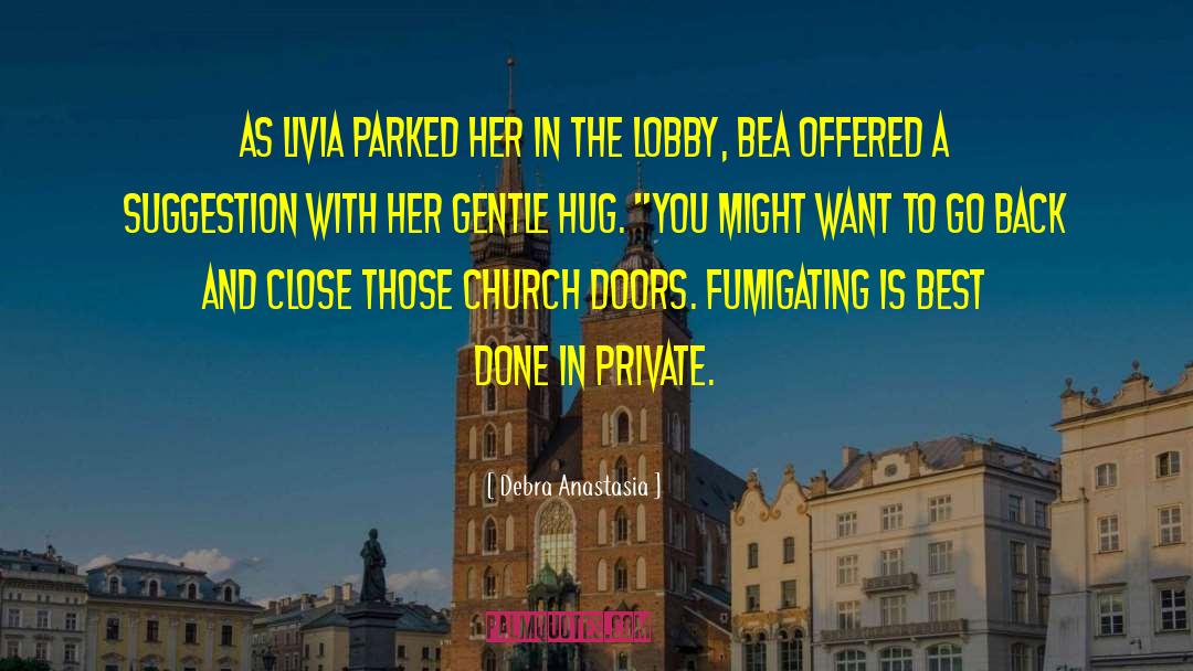 Want To Hug Him quotes by Debra Anastasia