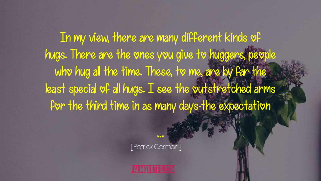 Want To Hug Him quotes by Patrick Carman