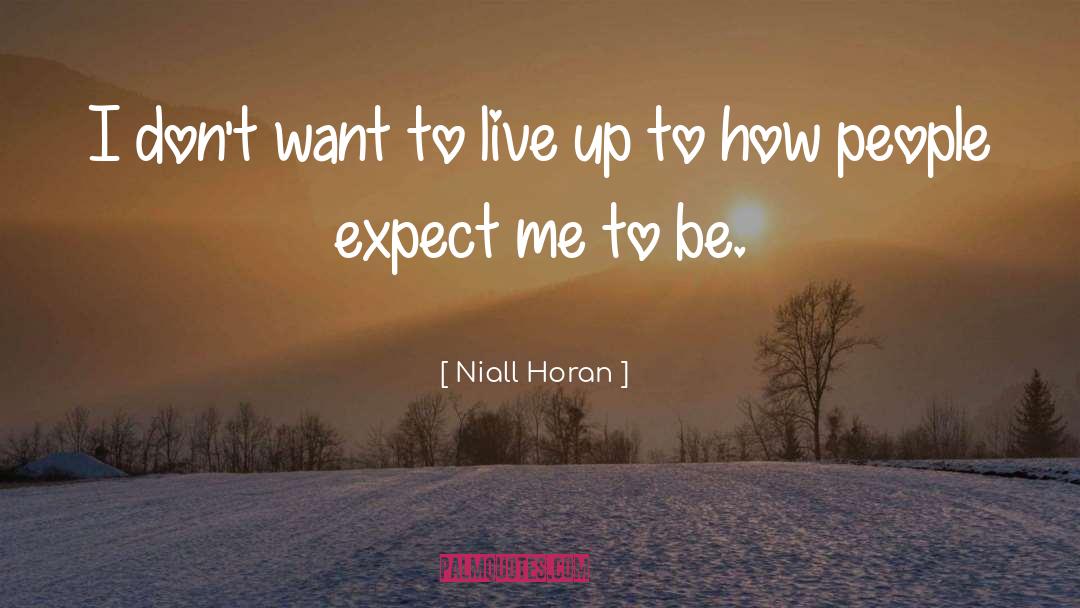 Want To Live quotes by Niall Horan