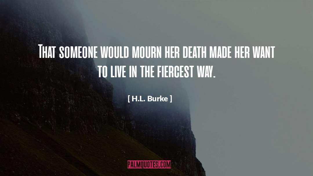 Want To Live quotes by H.L. Burke