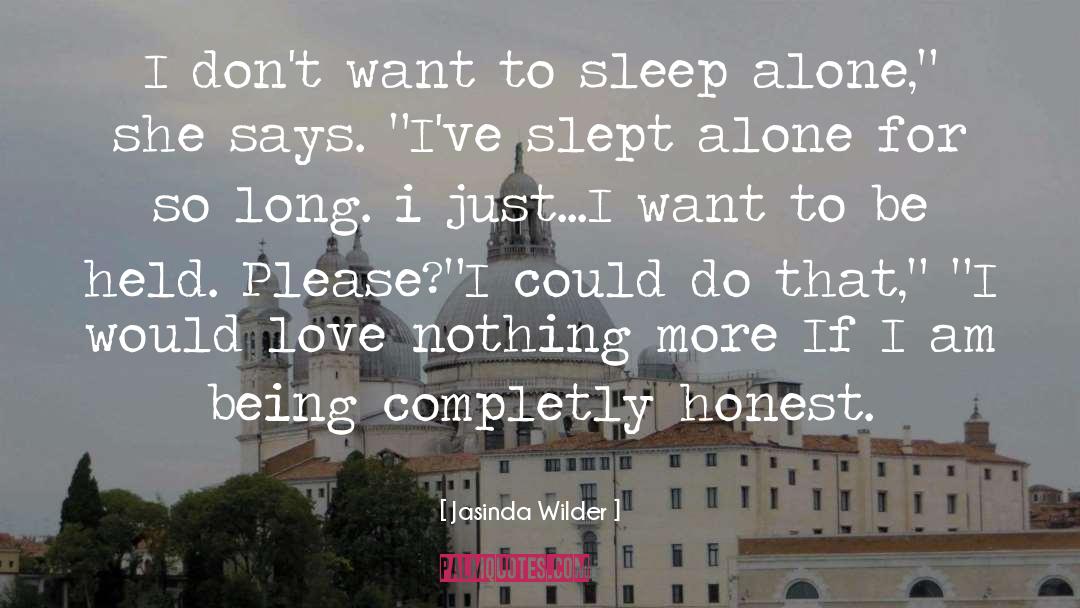 Want To Sleep quotes by Jasinda Wilder