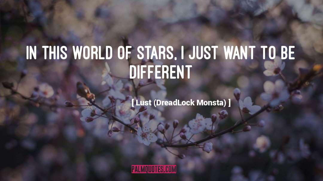 Want To Travel quotes by Lust (DreadLock Monsta)
