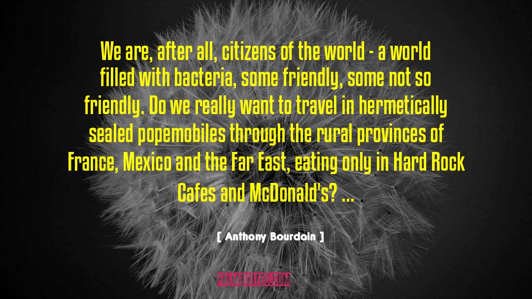 Want To Travel quotes by Anthony Bourdain