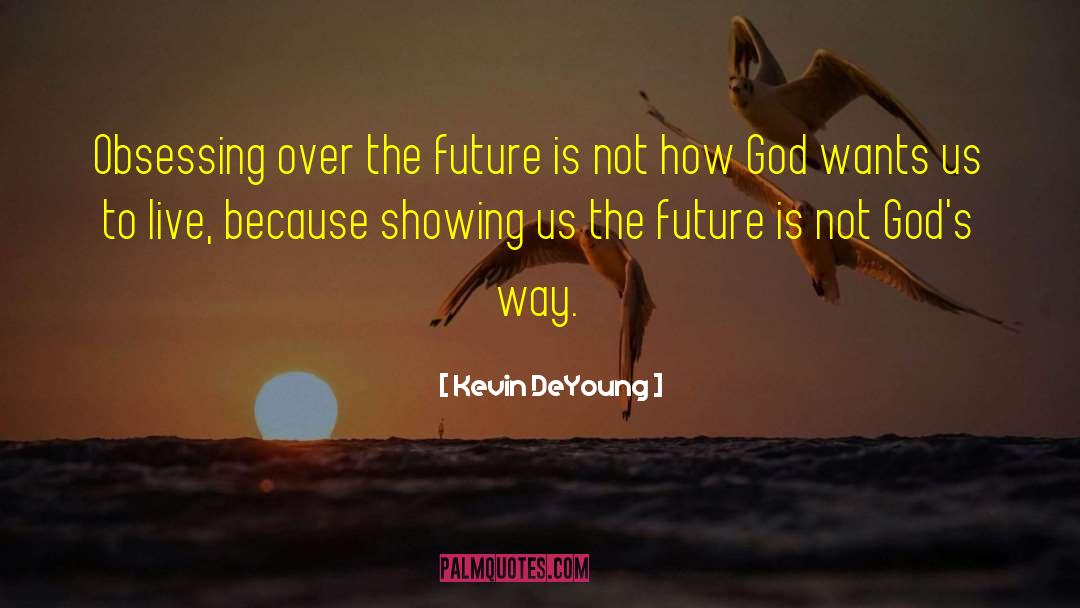 Want U quotes by Kevin DeYoung