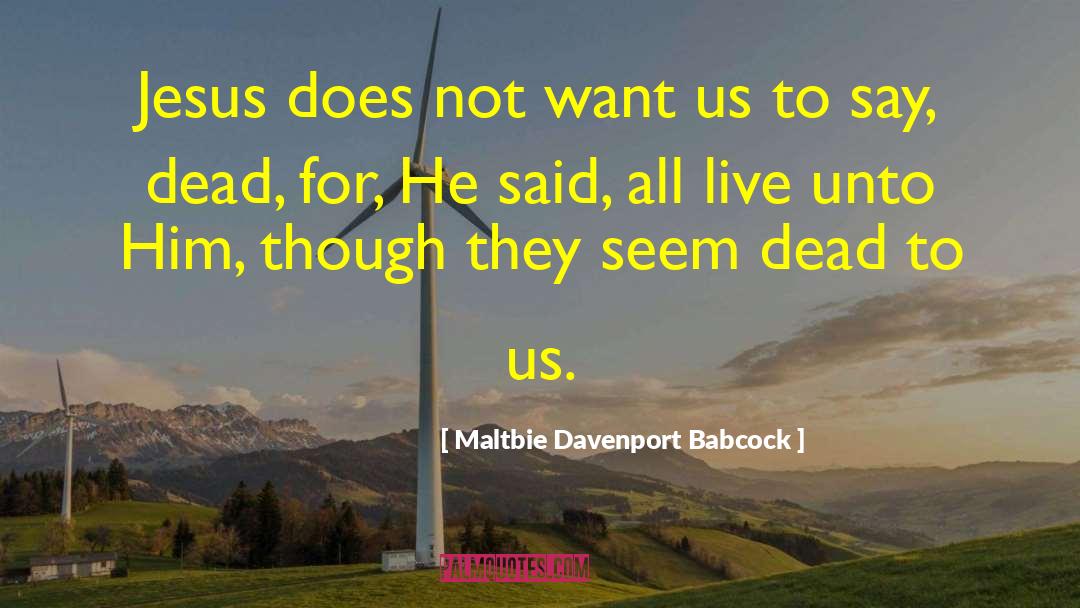 Want U quotes by Maltbie Davenport Babcock