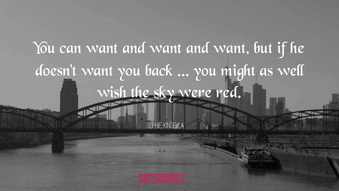Want You Back quotes by Sophie Kinsella