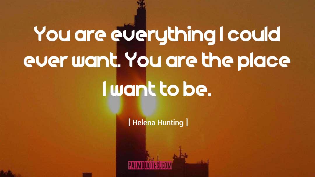 Want You quotes by Helena Hunting