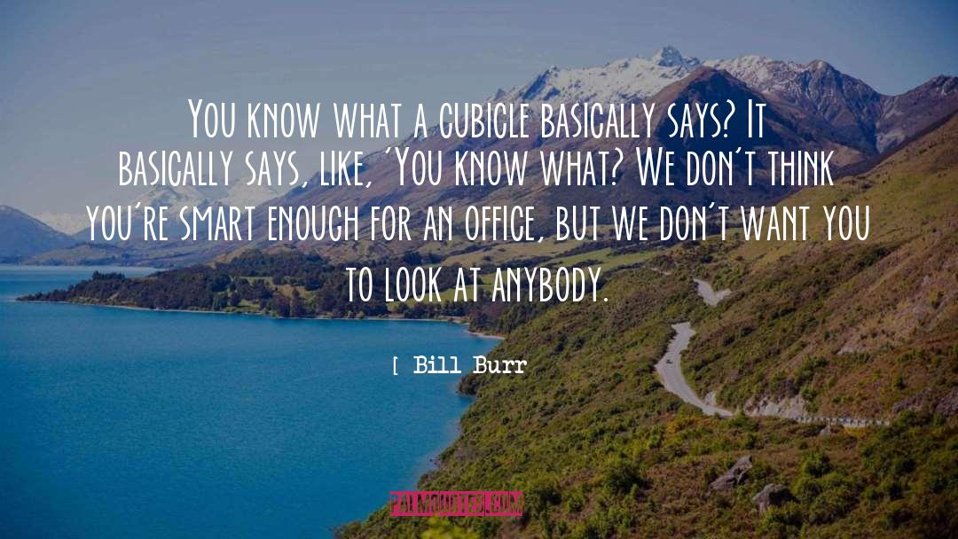 Want You quotes by Bill Burr