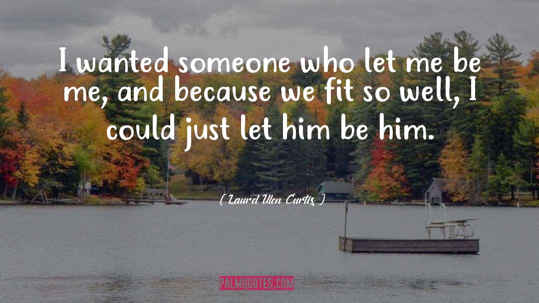 Wanted Someone quotes by Laurel Ulen Curtis