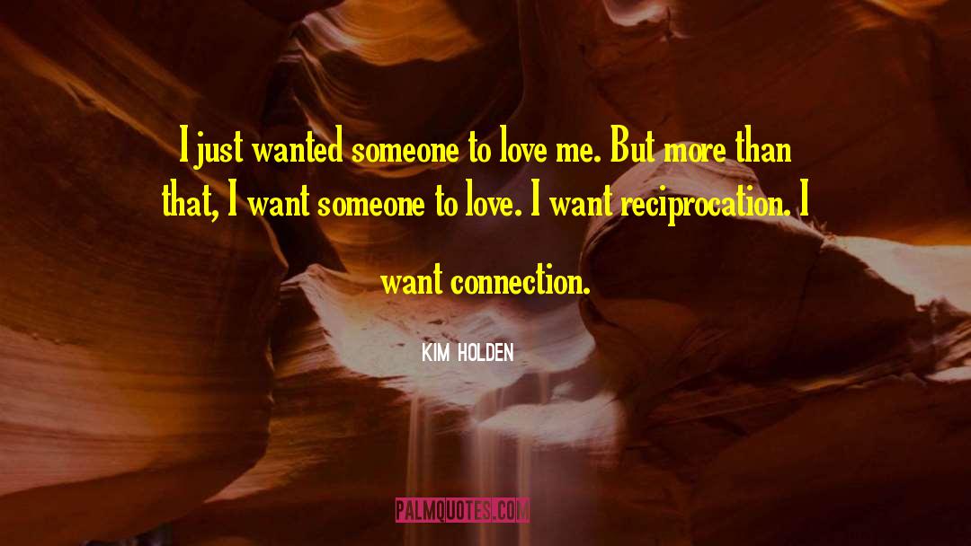 Wanted Someone quotes by Kim Holden