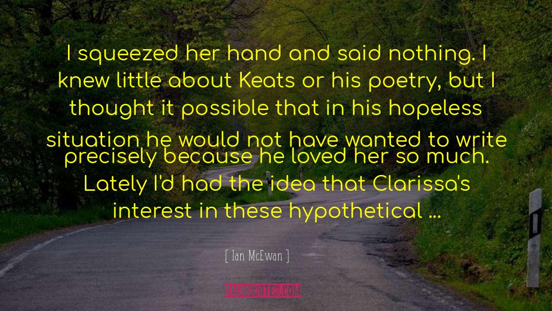 Wanted To Be Loved quotes by Ian McEwan