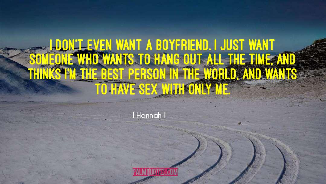 Wanting A Boyfriend quotes by Hannah