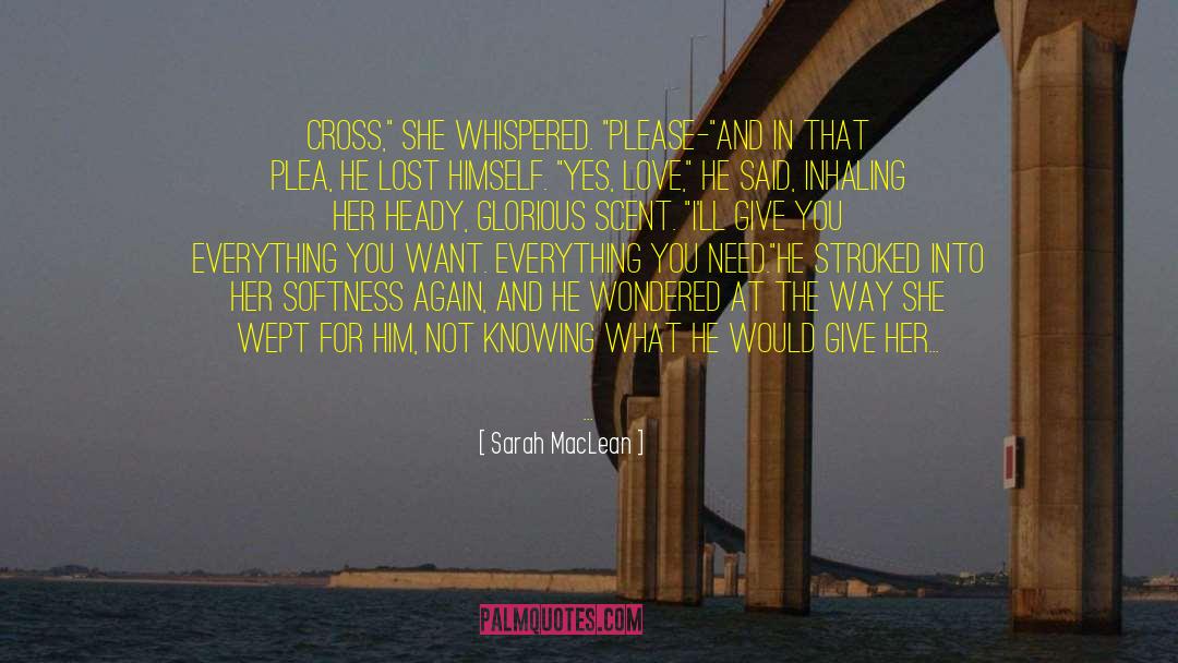 Wanting More Affection quotes by Sarah MacLean